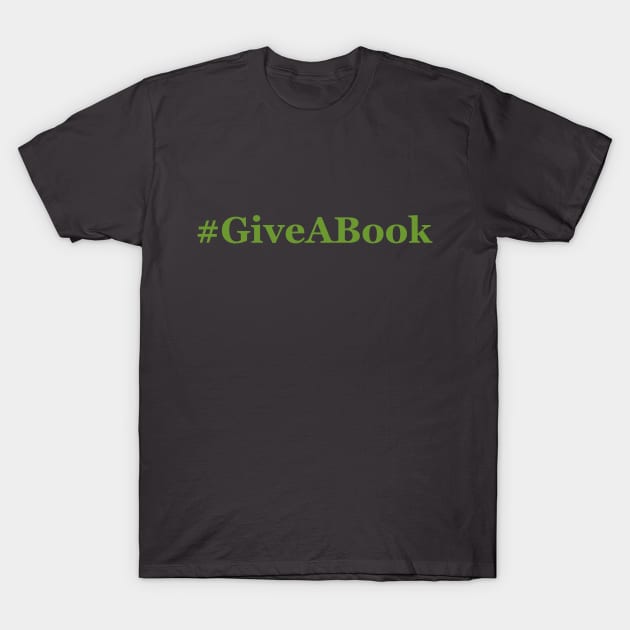 #GiveABook T-Shirt by Swift Art